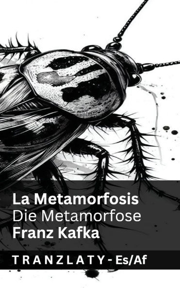 La Metamorfosis / Die Metamorfose: Tranzlaty Espaï¿½ol Afrikaans