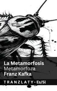 Title: La Metamorfosis / Metamorfoza: Tranzlaty Espaï¿½ol Slovensčina, Author: Franz Kafka