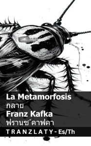 Title: La Metamorfosis / กลาย: Tranzlaty Espaï¿½ol ไทย, Author: Franz Kafka