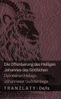 Die Offenbarung des Heiligen Johannes des Gï¿½ttlichen / Opinberun Heilags Jï¿½hannesar Guï¿½dï¿½mlega: Tranzlaty Deutsch ï¿½slenska