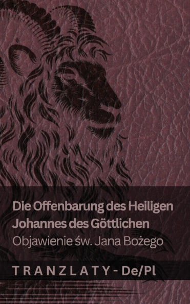Die Offenbarung des Heiligen Johannes des Gï¿½ttlichen / Objawienie św. Jana Bożego: Tranzlaty Deutsch Polsku