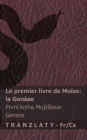 La Bible / The Bible - Le premier livre de Moï¿½se (la Genï¿½se) / Prvnï¿½ kniha Mojzï¿½sova (Geneze): Tranzlaty Franï¿½ais Čestina