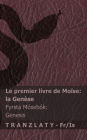 La Bible / Biblï¿½an - Le premier livre de Moï¿½se (la Genï¿½se) / Fyrsta Mï¿½sebï¿½k (Genesis): Tranzlaty Franï¿½ais ï¿½slenska