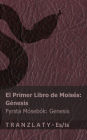 La Biblia / Biblï¿½an - El primer libro de Moisï¿½s (Gï¿½nesis) / Fyrsta Mï¿½sebï¿½k (Genesis): Tranzlaty Espaï¿½ol ï¿½slenska
