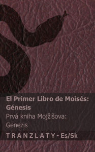 Title: La Biblia / Biblia - El primer libro de Moisï¿½s (Gï¿½nesis) / Prvï¿½ kniha Mojzisova (Genezis): Tranzlaty Espaï¿½ol Slovenčina, Author: Kjv