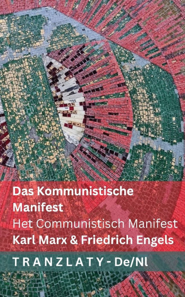 Das Kommunistische Manifest / Het Communistisch Manifest: Tranzlaty Deutsch Nederlands