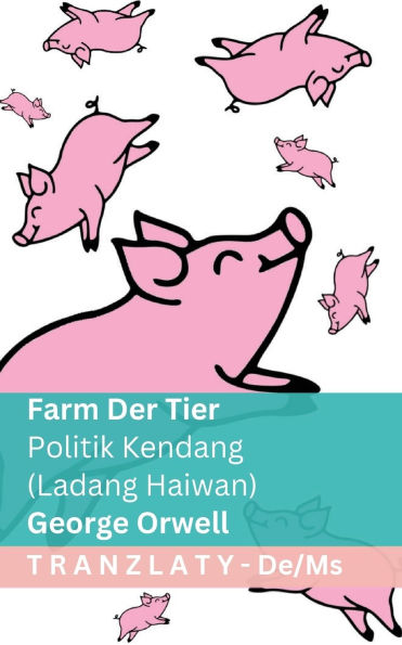Farm der Tiere / Politik Kendang (Ladang Haiwan): Tranzlaty Deutsch Bahasa Melayu
