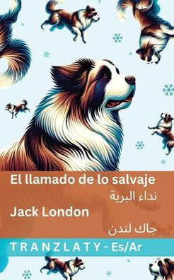 El llamado de lo salvaje / نداء البرية: Tranzlaty Espaï¿½ol العربية