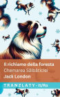 Il richiamo della foresta / Chemarea Sălbăticiei: Tranzlaty Italiano Romï¿½nă
