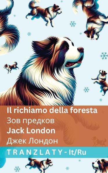 Il richiamo della foresta / Зов предков: Tranzlaty Italiano Русский