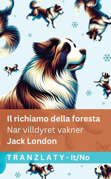 Il richiamo della foresta / Nar villdyret vakner: Tranzlaty Italiano Norsk