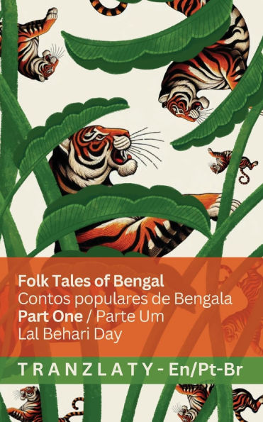 Folk Tales of Bengal / Contos populares de Bengala (Part One / Parte Um): Tranzlaty English PortuguÃ¯Â¿Â½s do Brasil