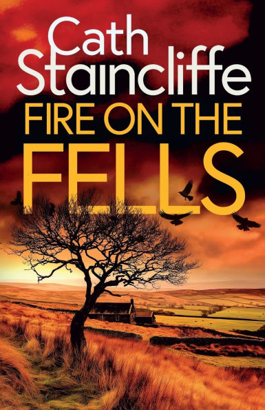 Fire on the Fells: an absolutely gripping British crime thriller full of twists