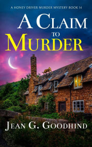 It free ebook download A Claim to Murder: an absolutely gripping British cozy murder mystery full of twists 9781805731658
