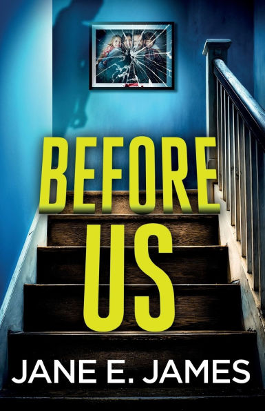 Before Us: A totally addictive psychological thriller with a shocking final twist
