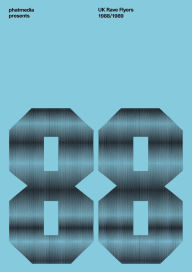 Title: UK Rave Flyers 1988 - 1989, Author: phatmedia / Dave Nicholson