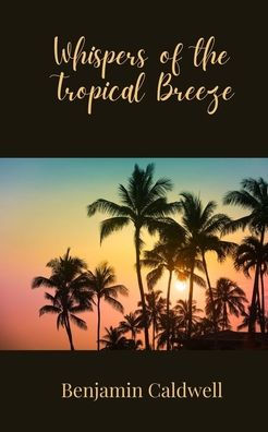 Whispers of the Tropical Breeze
