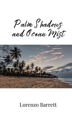 Palm Shadows and Ocean Mist