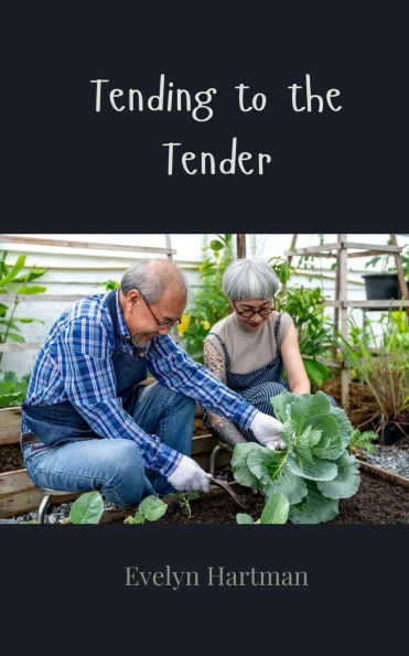 Tending to the Tender