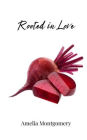 Rooted in Love