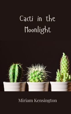 Cacti in the Moonlight