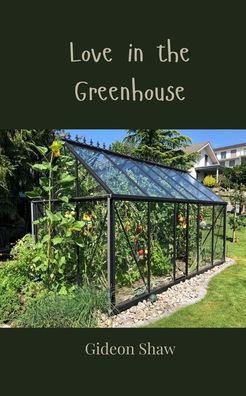 Love in the Greenhouse