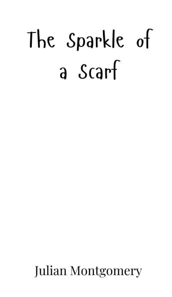 The Sparkle of a Scarf