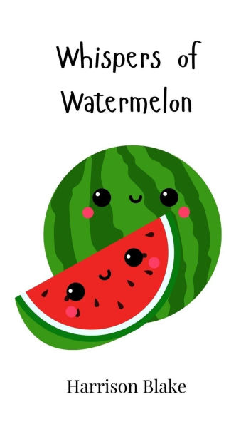Whispers of Watermelon
