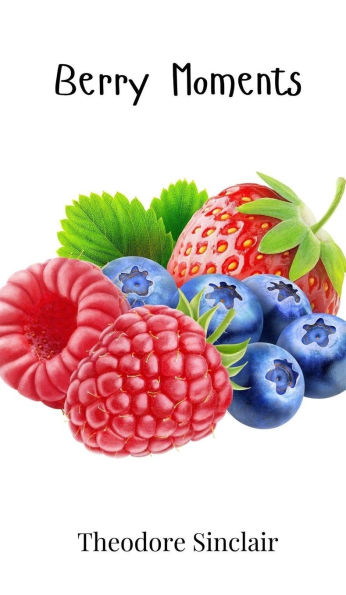 Berry Moments