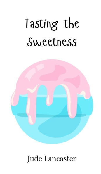 Tasting the Sweetness