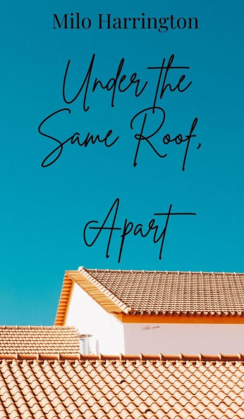 Under the Same Roof, Apart