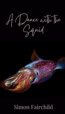 A Dance with the Squid