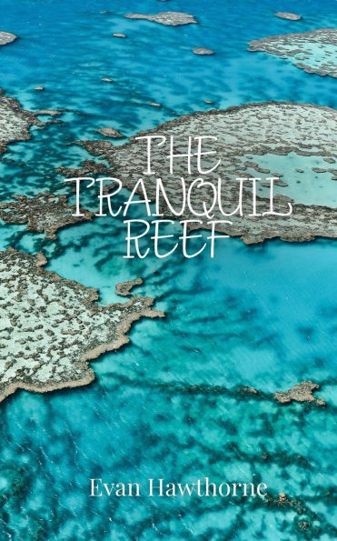 The Tranquil Reef