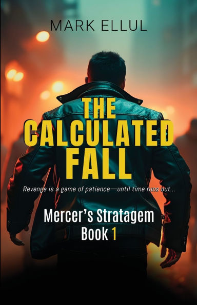 The Calculated Fall: Mercer's Stratagem Book 1