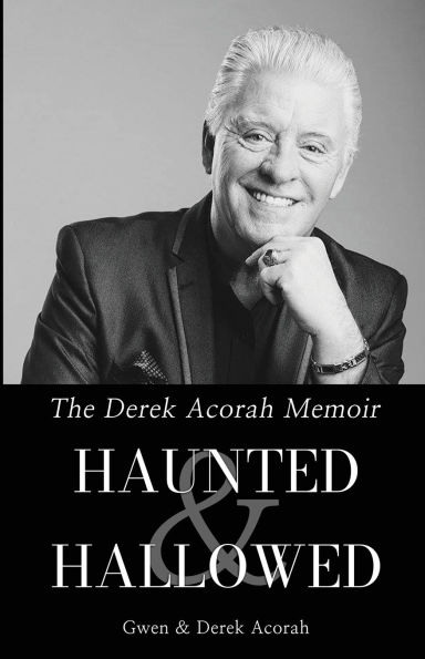 Haunted & Hallowed - The Derek Acorah Memoir