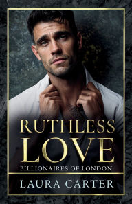Pdf books for mobile free download Ruthless Love (English literature) by Laura Carter