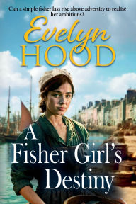 Title: A Fisher Girl's Destiny, Author: Evelyn Hood