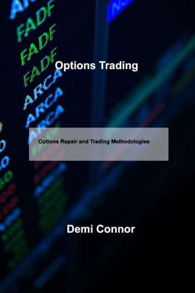 Options Trading: Repair and Trading Methodologies