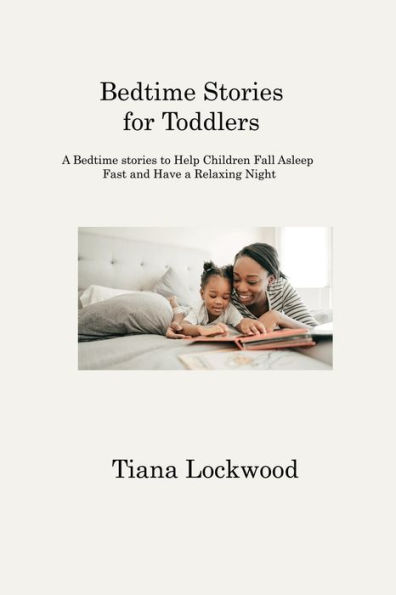 Bedtime stories for Toddlers: a to Help Children Fall Asleep Fast and Have Relaxing Night
