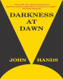 Darkness at Dawn