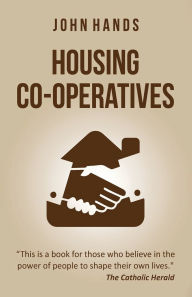 Title: Housing Co-operatives, Author: John Hands