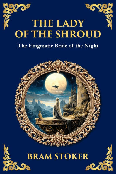the Lady of Shroud: A Gothic Romance Mystery, Faith, and Supernatural