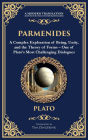 Parmenides: A Complex Exploration of Being, Unity, and the Theory of Forms - One of Plato's Most Challenging Dialogues (Deluxe Hardbound Edition)