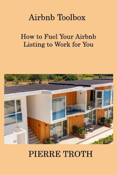 Airbnb Toolbox: How to Fuel Your Listing Work for You