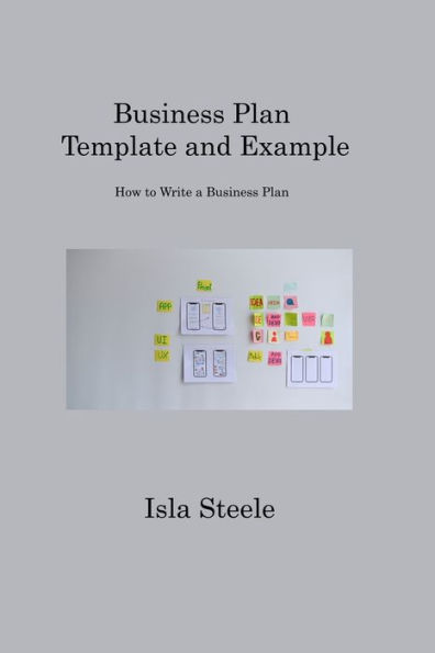 Business Plan Template and Example: How to Write a