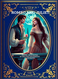 Title: Shakespeare's Tragedy of Romeo and Juliet: EDITED, WITH NOTES and ILLUSTRATED, Author: William Shakespeare