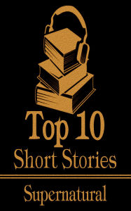 Title: The Top 10 Stories - Supernatural, Author: Washington Irving
