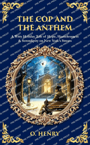 the Cop and Anthem: A Witty Holiday Tale of Hope, Homelessness & Serendipity on New York's Streets