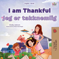 Title: I am Thankful (English Norwegian Bilingual Children's Book), Author: Shelley Admont