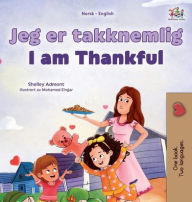Title: I am Thankful (Norwegian English Bilingual Children's Book), Author: Shelley Admont